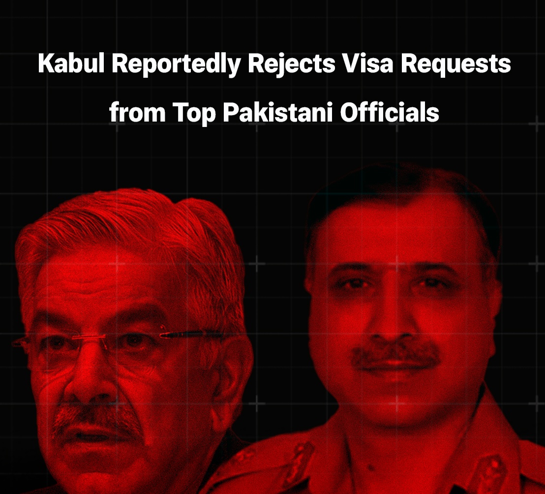 Kabul Reportedly Rejects Visa Requests from Top Pakistani Officials Kabul Reportedly Rejects Visa Requests from Top Pakistani Officials